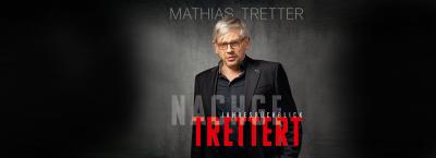 Mathias Tretter – „Nachgetrettert – der satirische Jahresrückblick“
